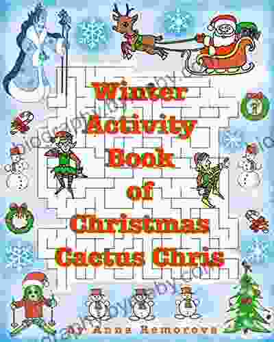 Winter Activity Of Christmas Cactus Chris: Spot The Difference Mazes Math Mazes Word Puzzle Find The Shadow Matching Puzzles (Brain Power ON Activity For Kids 8)