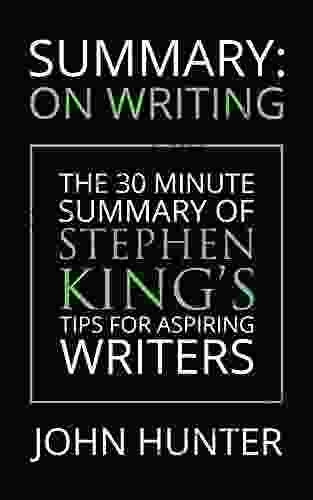 Summary: Stephen King S On Writing: A 30 Minute Summary