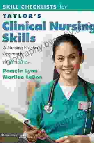 Taylor S Clinical Nursing Skills: A Nursing Process Approach