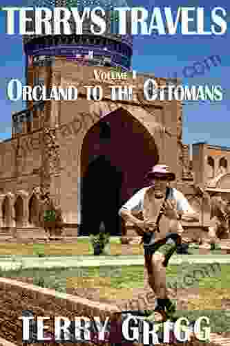 TERRY S TRAVELS: ORCLAND TO THE OTTOMANS