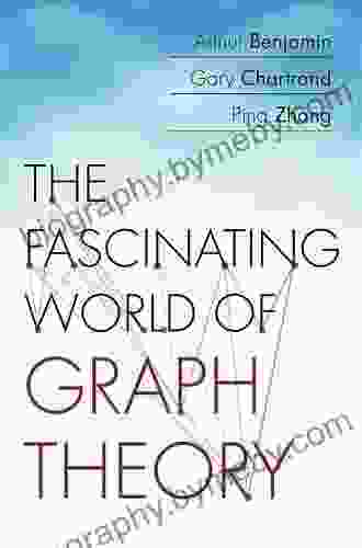 The Fascinating World Of Graph Theory