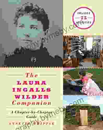 The Laura Ingalls Wilder Companion: A Chapter By Chapter Guide