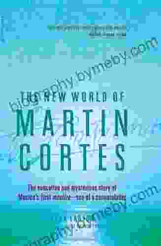 The New World Of Martin Cortes