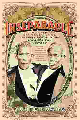 Inseparable: The Original Siamese Twins And Their Rendezvous With American History