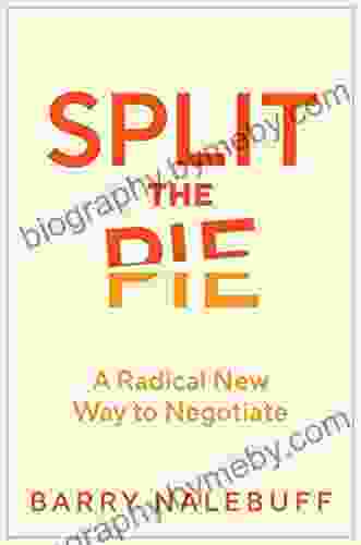 Split The Pie: A Radical New Way To Negotiate