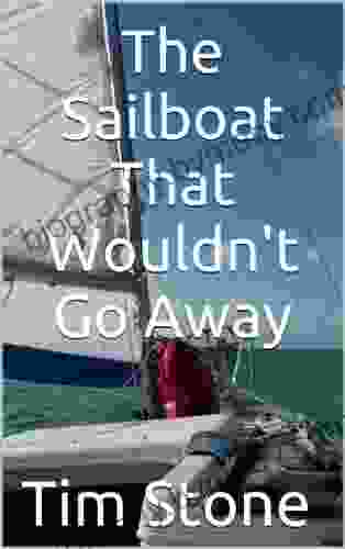 The Sailboat That Wouldn t Go Away