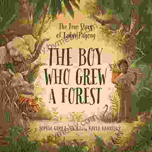 The Boy Who Grew a Forest: The True Story of Jadav Payeng