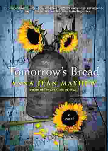 Tomorrow s Bread Anna Jean Mayhew