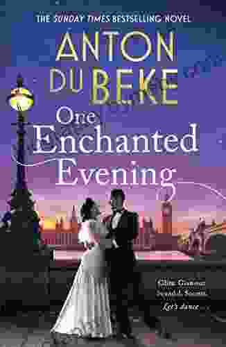 One Enchanted Evening: The Uplifting And Charming Sunday Times Debut By Anton Du Beke