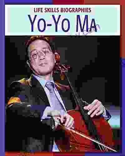 Yo Yo Ma (21st Century Skills Library: Life Skills Biographies)