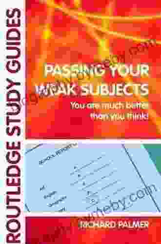 Passing Your Weak Subjects: You Are Much Better Than You Think (Routledge Study Guides)