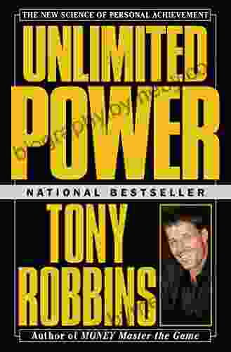 Unlimited Power: The New Science Of Personal Achievement