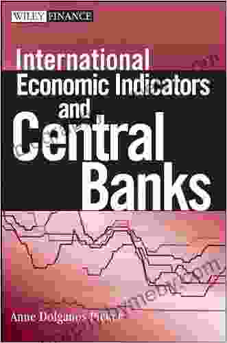 International Economic Indicators and Central Banks (Wiley Finance 441)