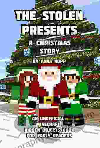 The Stolen Presents: A Christmas Story: An Unofficial Minecraft Hidden Objects for Early Readers