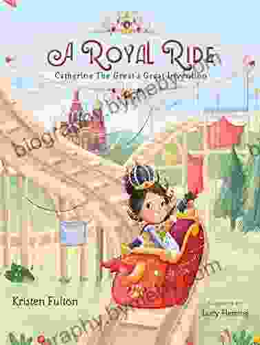 A Royal Ride: Catherine The Great S Great Invention