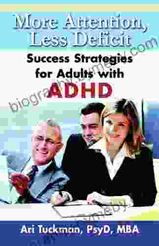 More Attention Less Deficit: Success Strategies For Adults With ADHD