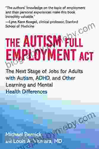 The Autism Full Employment Act: The Next Stage Of Jobs For Adults With Autism ADHD And Other Learning And Mental Health Differences