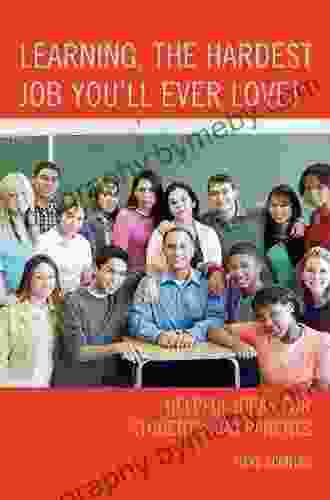 Learning the Hardest Job You ll Ever Love : Helpful Ideas for Students and Parents