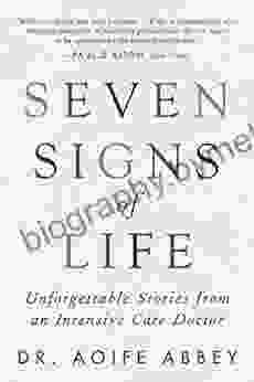 Seven Signs of Life: Unforgettable Stories from an Intensive Care Doctor