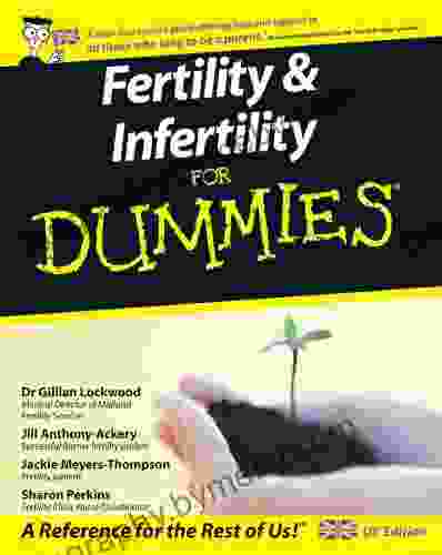 Fertility And Infertility For Dummies