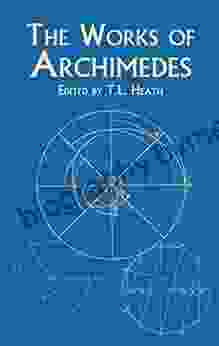 The Works of Archimedes (Dover on Mathematics)