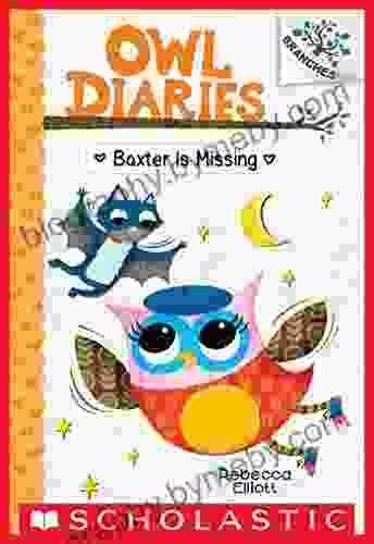 Baxter Is Missing: A Branches (Owl Diaries #6)