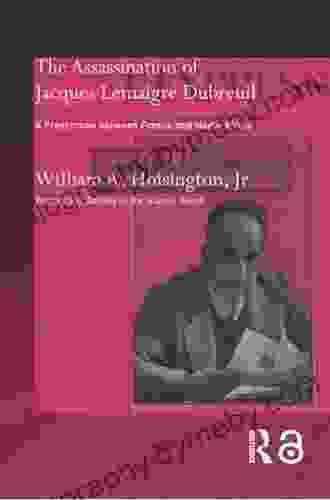 The Assassination Of Jacques Lemaigre Dubreuil: A Frenchman Between France And North Africa (History And Society In The Islamic World)