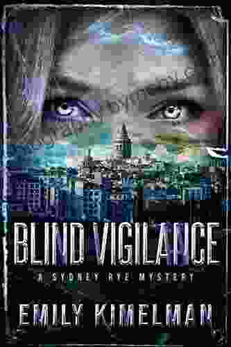 Blind Vigilance: Sydney Rye Mysteries #13