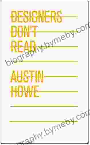 Designers Don T Read Austin Howe