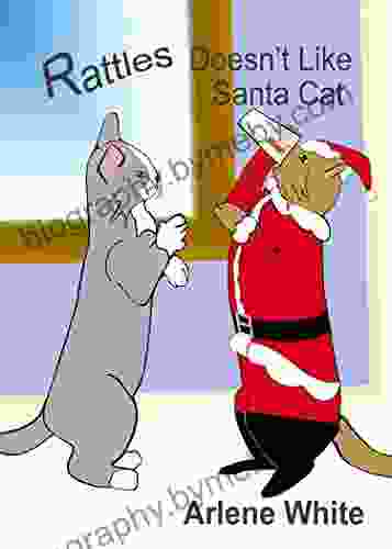 Rattles Doesn T Like Santa Cat (Rattles The Barn Cat 2)