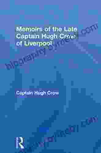 Memoirs Of The Late Captain Hugh Crow Of Liverpool (Cass Library Of African Studies Travels And Narratives 60)