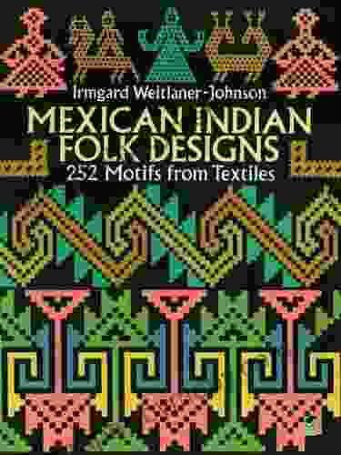 Mexican Indian Folk Designs: 252 Motifs From Textiles (Dover Pictorial Archive)