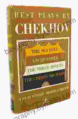 Chekhov: The Essential Plays: The Seagull Uncle Vanya Three Sisters The Cherry Orchard (Modern Library Classics)