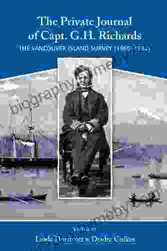 Private Journal of Captain G H Richards The: The Vancouver Island Survey (1860 1861)