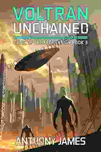 Voltran Unchained (Guns of the Federation 3)