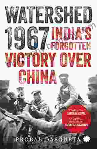 Watershed 1967: India S Forgotten Victory Over China