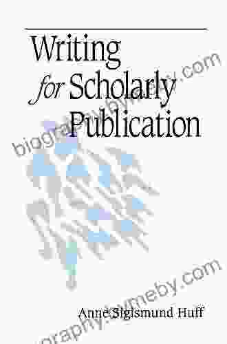 Writing for Scholarly Publication Anne Sigismund Huff